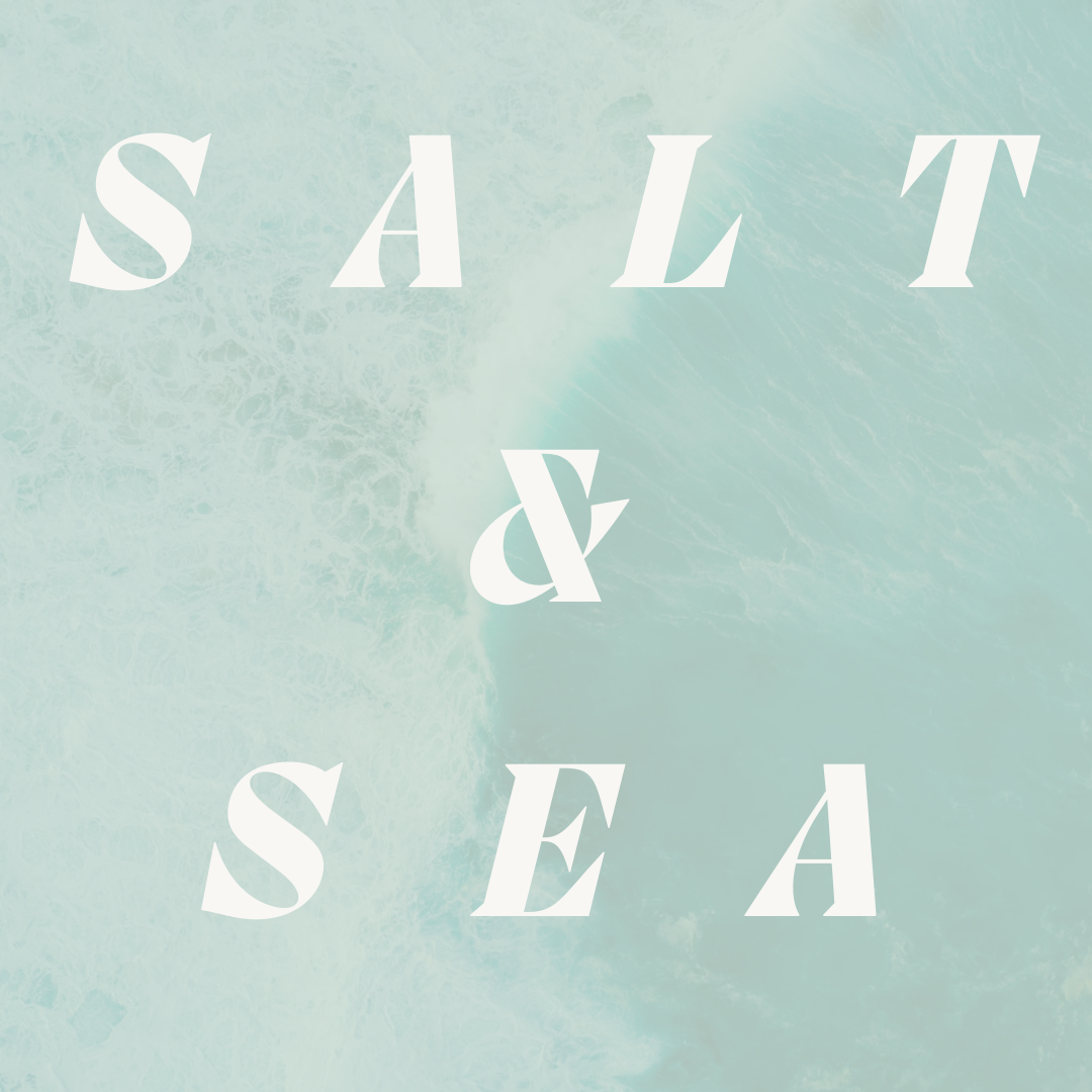 Salt & Sea